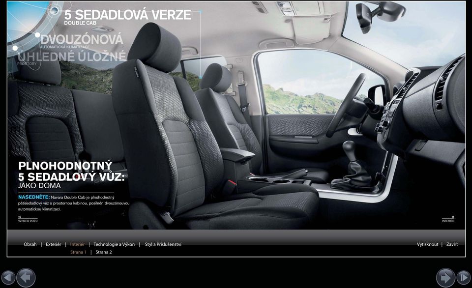 Cab je plnohodnotný pětisedadlový vůz s prostornou kabinou, posilněn