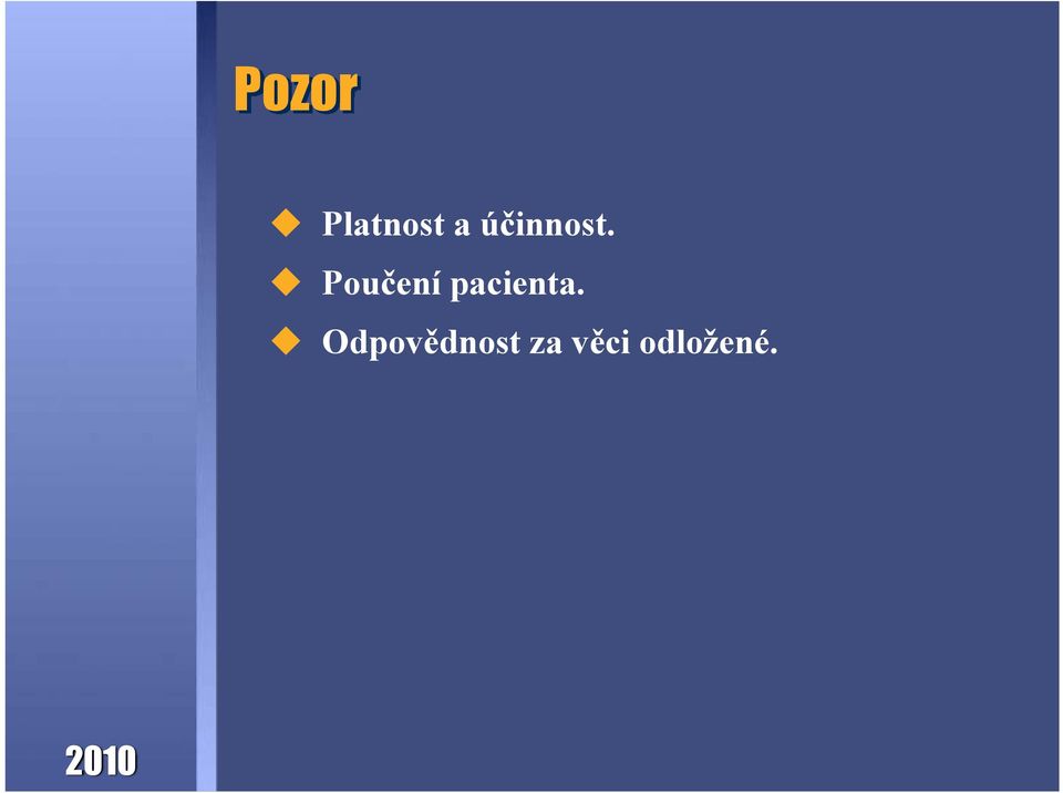 Poučení pacienta.