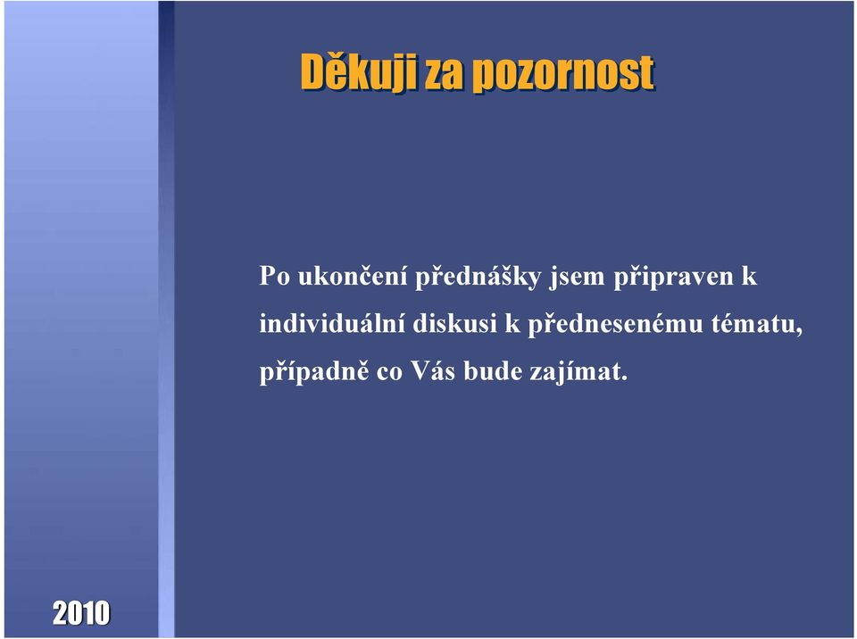 individuální diskusi k