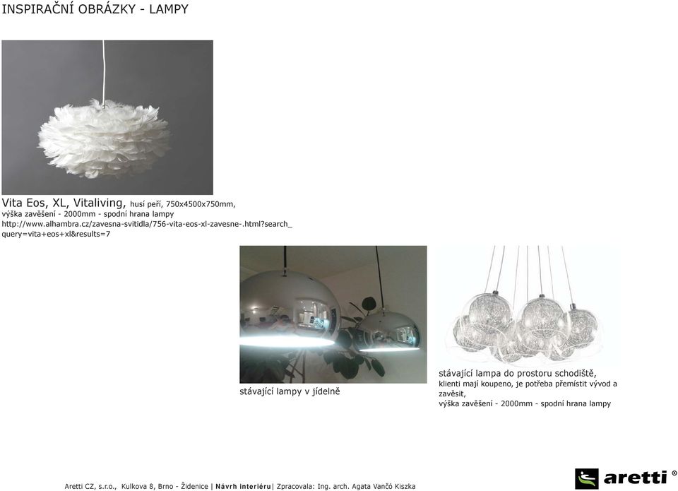 search_ query=vita+eos+xl&results=7 stávající lampy v jídelně stávající lampa do prostoru