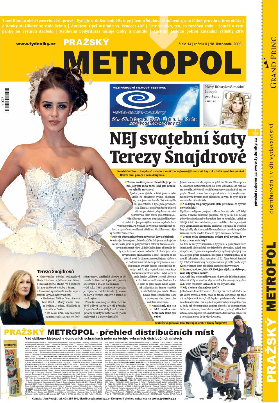 cz číslo 14 ročník II 18. listopadu 2009 Nový lifestylově-módní časopis pro ženy i muže.