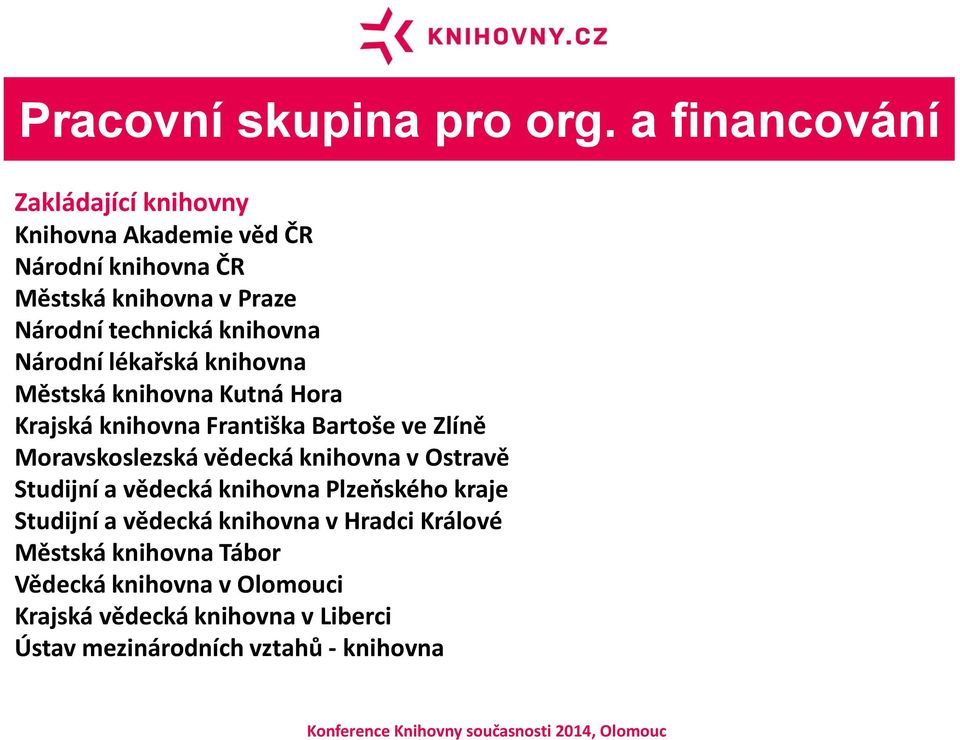 knihovna Národní lékařská knihovna Městská knihovna Kutná Hora Krajská knihovna Františka Bartoše ve Zlíně Moravskoslezská