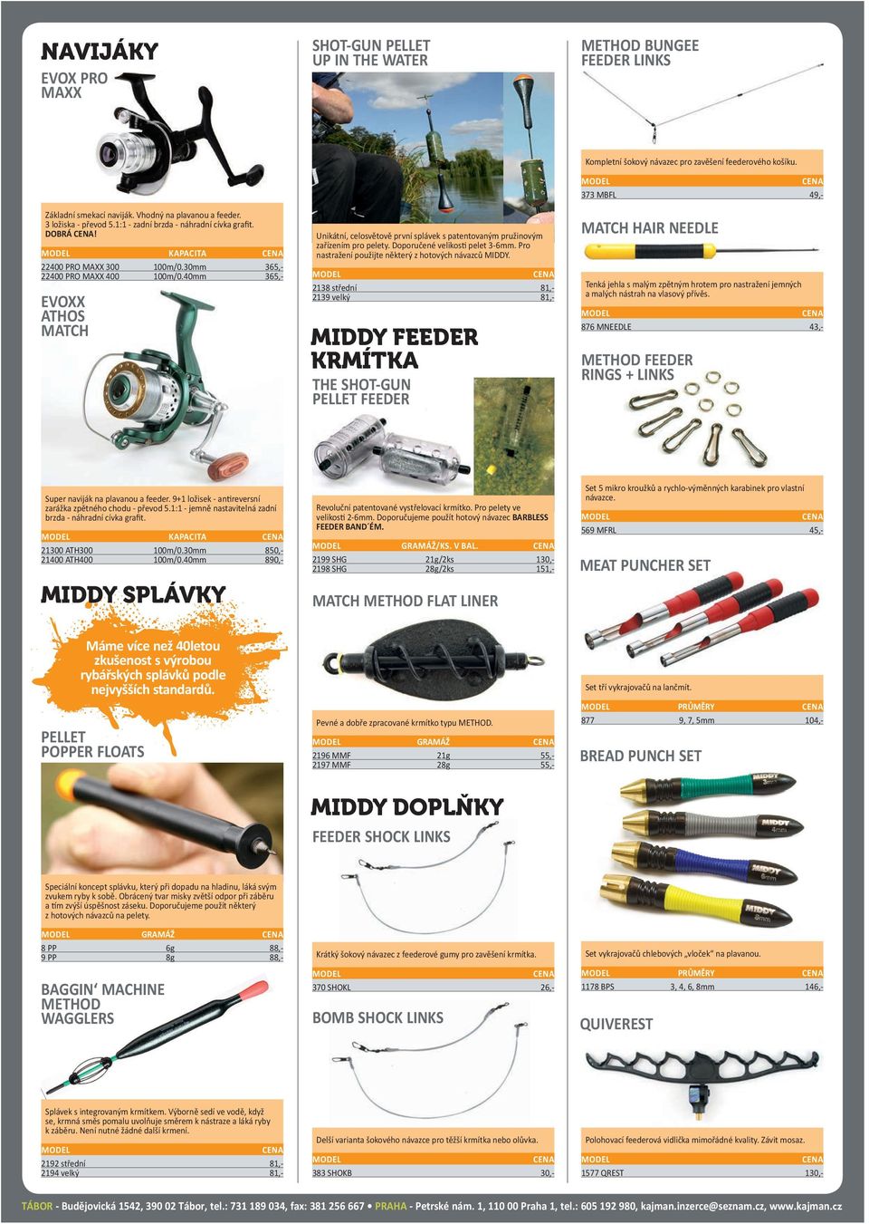 Doporučené velikosti pelet 3-6mm. Pro nastražení použijte některý z hotových návazců MIDDY.