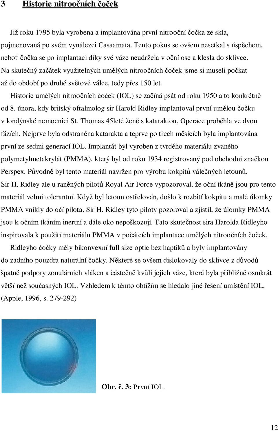 Na skute ný za átek využitelných um lých nitroo ních ek jsme si museli po kat až do období po druhé sv tové válce, tedy p es 150 let.