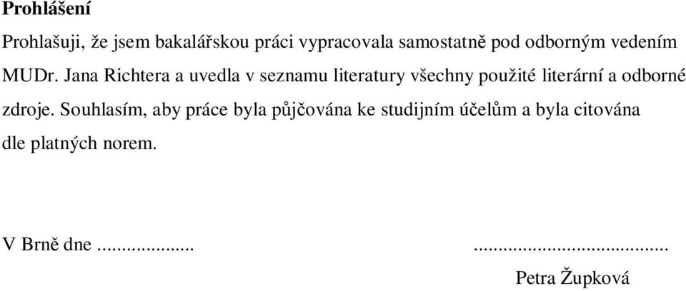 Jana Richtera a uvedla v seznamu literatury všechny použité literární a