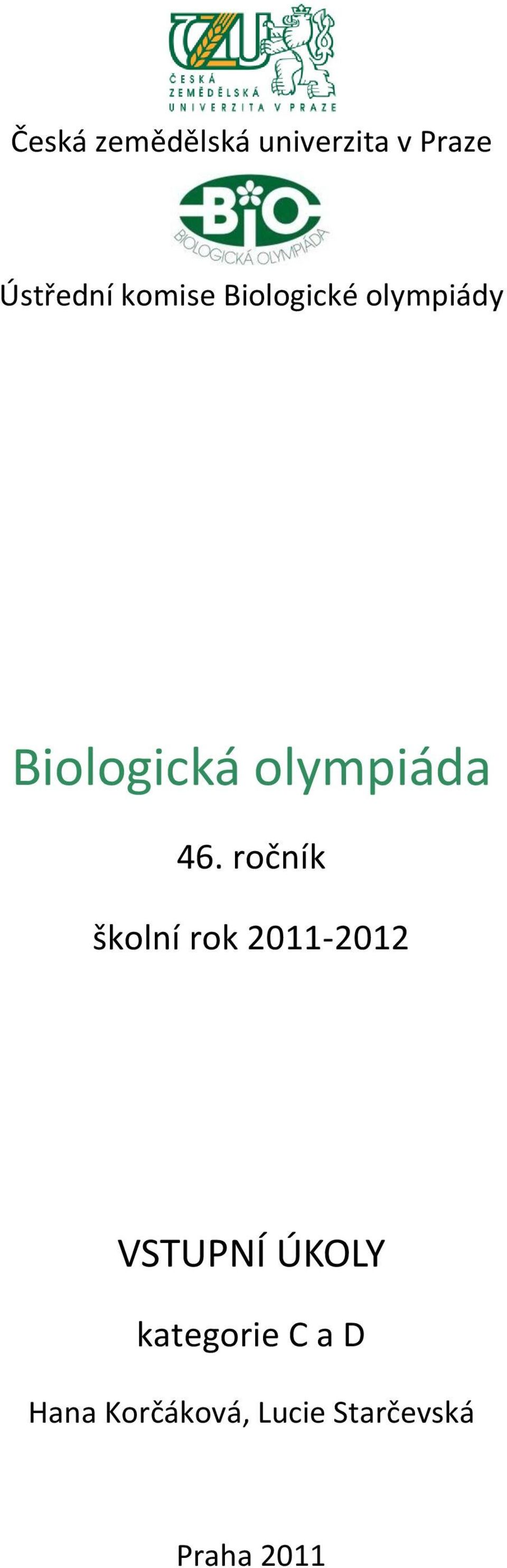 46. ročník školní rok 2011-2012 VSTUPNÍ ÚKOLY