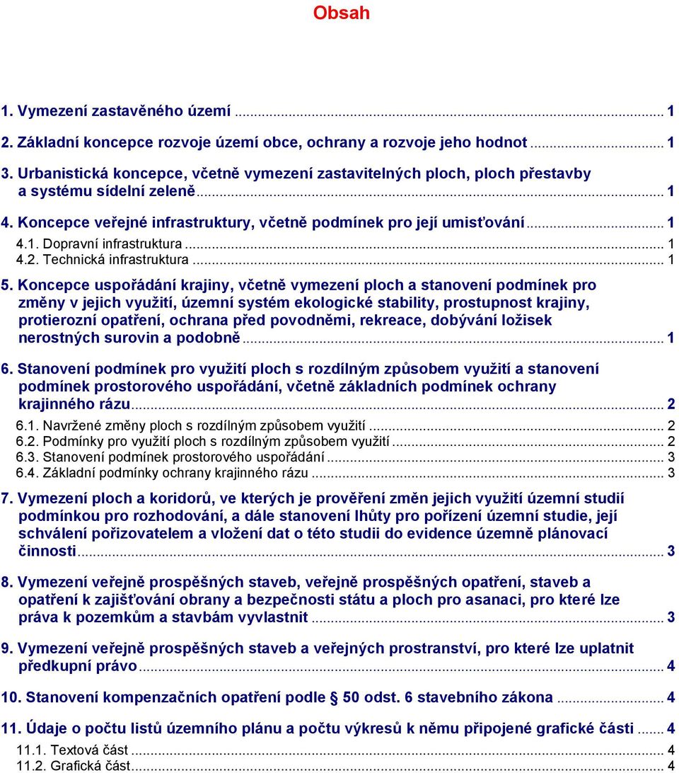 .. 1 4.2. Technická infrastruktura... 1 5.