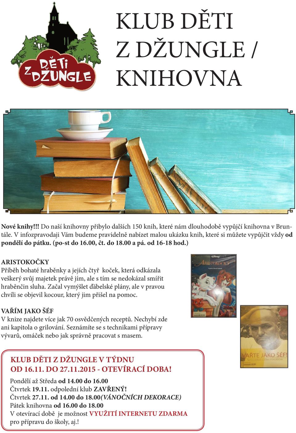 ) ARISTOKOČKY Příběh bohaté hraběnky a jejích čtyř koček, která odkázala veškerý svůj majetek právě jím, ale s tím se nedokázal smířit hraběnčin sluha.