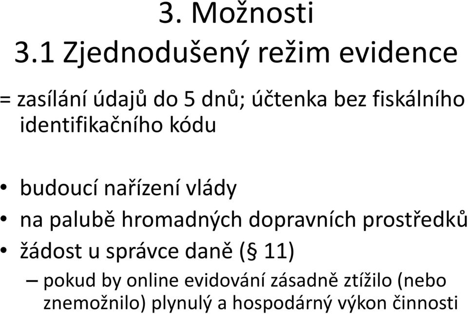 fiskálního identifikačního kódu budoucí nařízení vlády na palubě hromadných