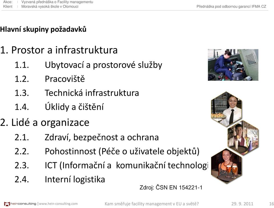 2. Pohostinnost (Péče o uživatele objektů) 2.3. ICT (Informační a komunikační technologie) 2.4.