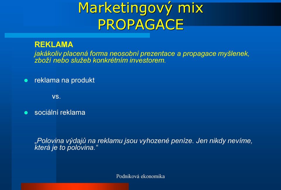 investorem. reklama na produkt vs.