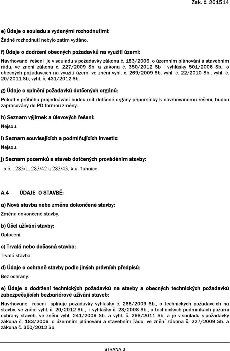 č. 22/2010 Sb., vyhl. č. 20/2011 Sb, vyhl. č. 431/2012 Sb.