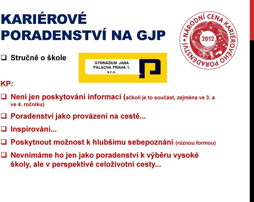 ročníku) Poradenství jako provázení na cestě... Inspirování.