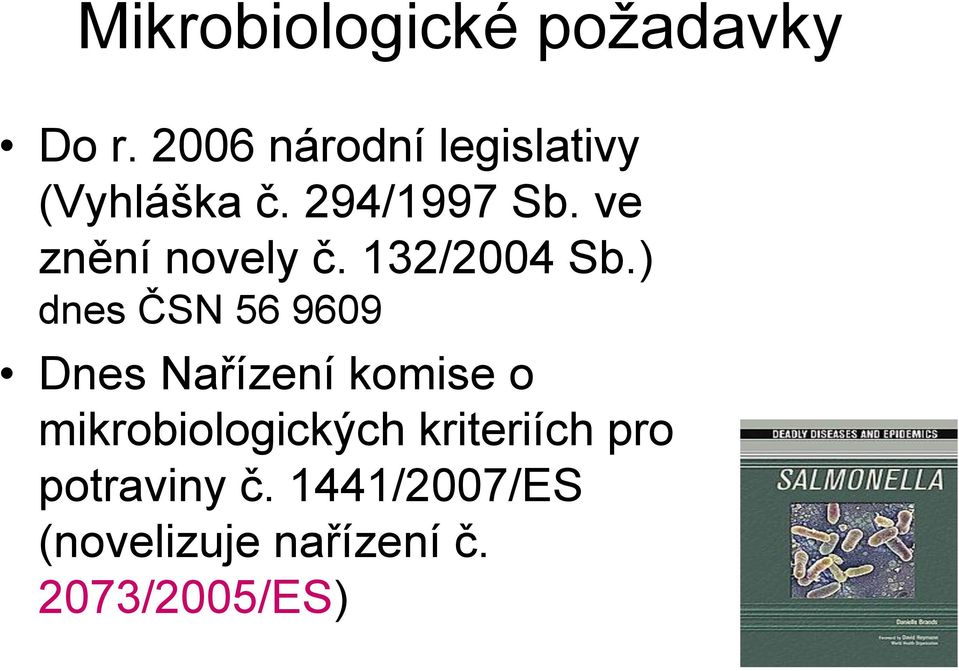 ve znění novely č. 132/2004 Sb.