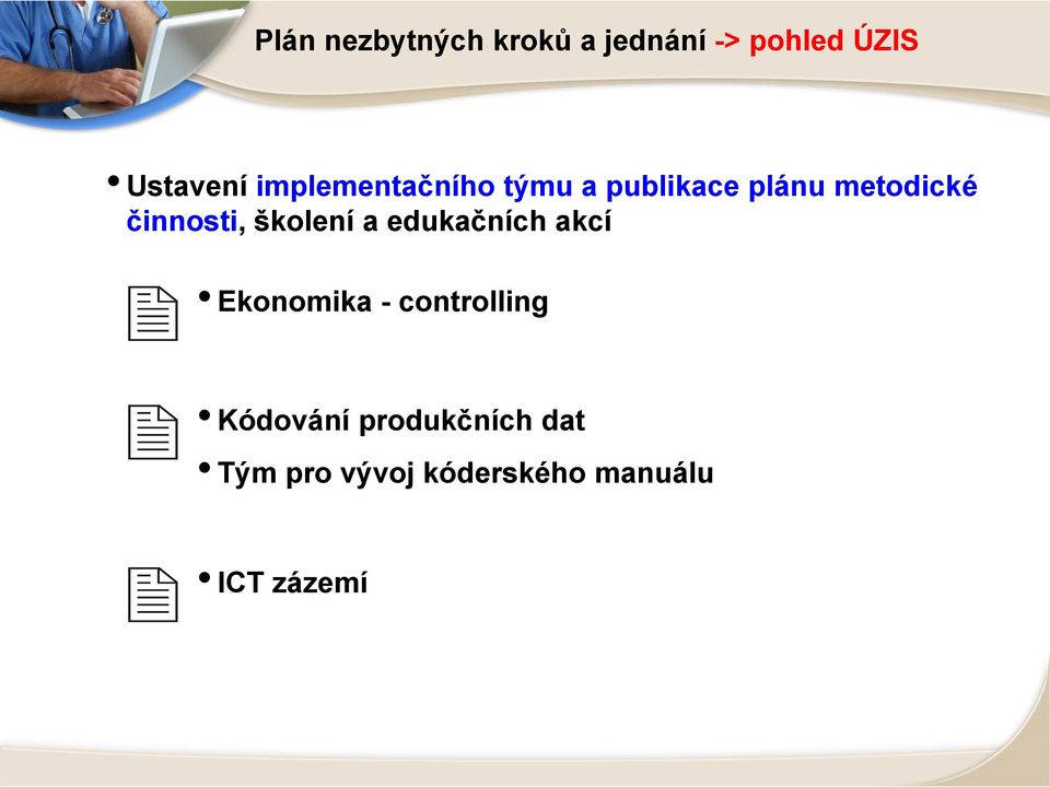 školení a edukačních akcí Ekonomika - controlling Kódování