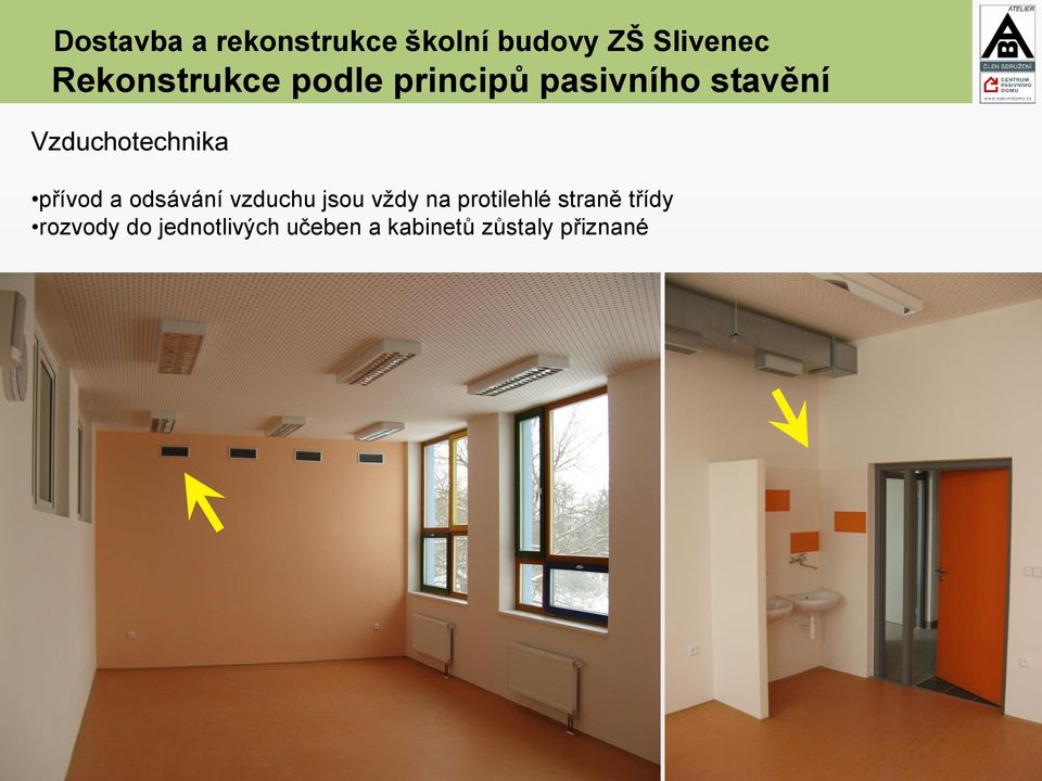Vzduchotechnika přívod a odsávání vzduchu jsou vždy na