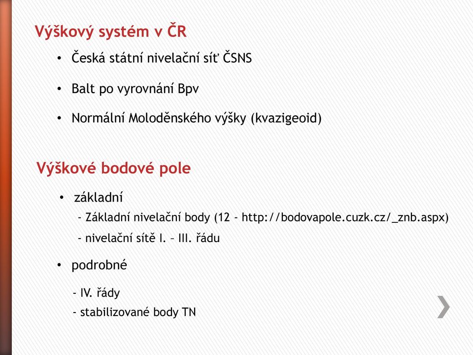 základní - Základní nivelační body (12 - http://bodovapole.cuzk.cz/_znb.