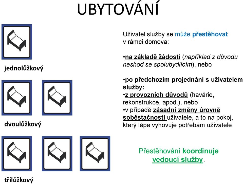 z provozních důvodů (havárie, rekonstrukce, apod.