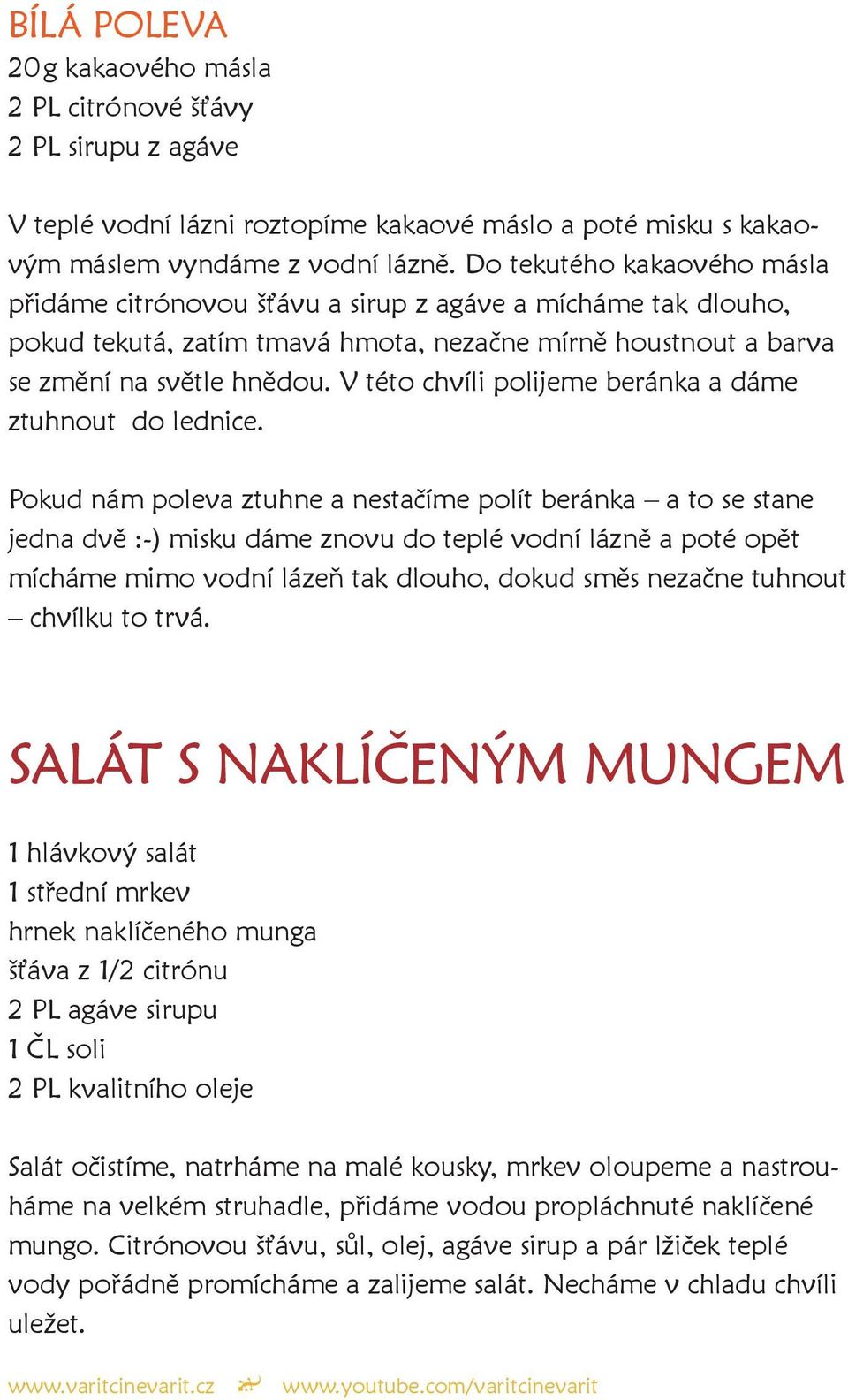 V této chvíli polijeme beránka a dáme ztuhnout do lednice.