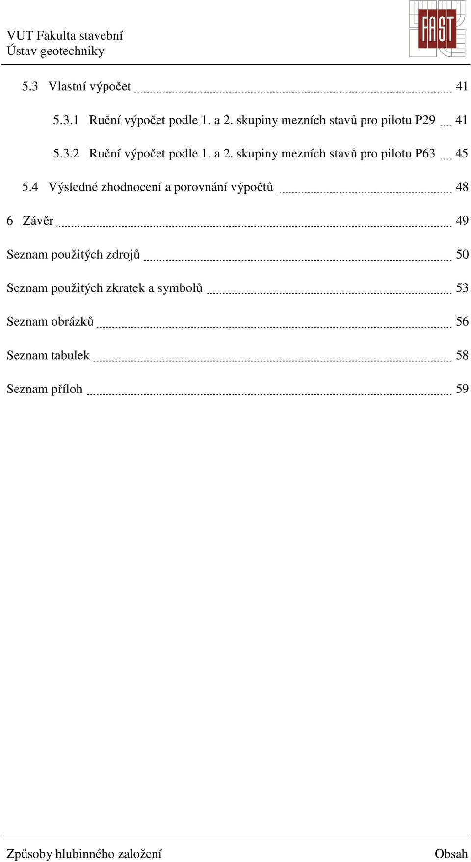 skupiny mezních stavů pro pilotu P63 45 5.