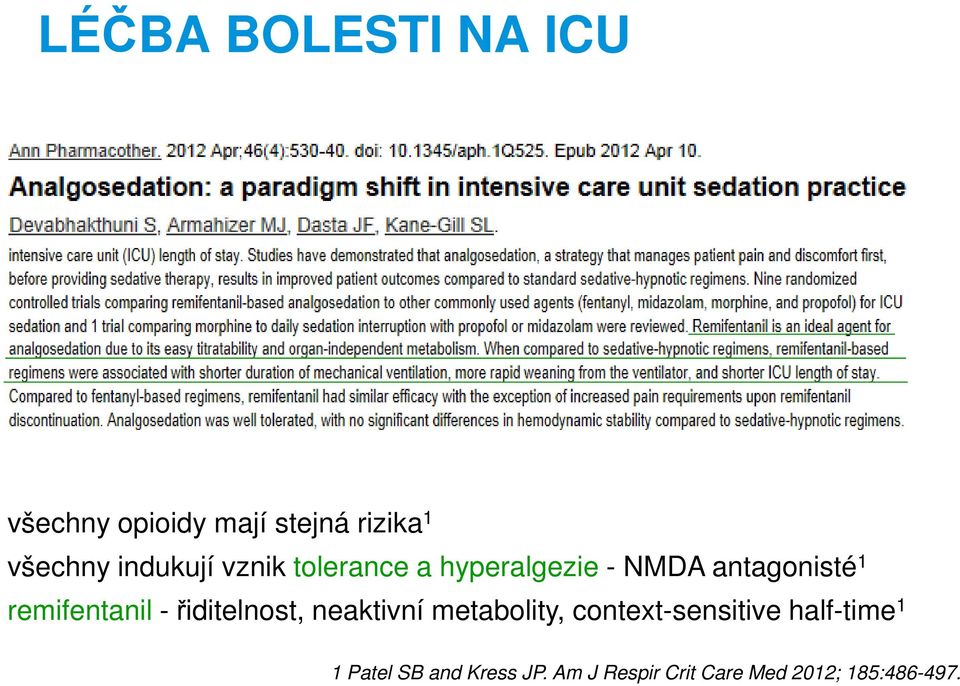 remifentanil -řiditelnost, neaktivní metabolity, context-sensitive