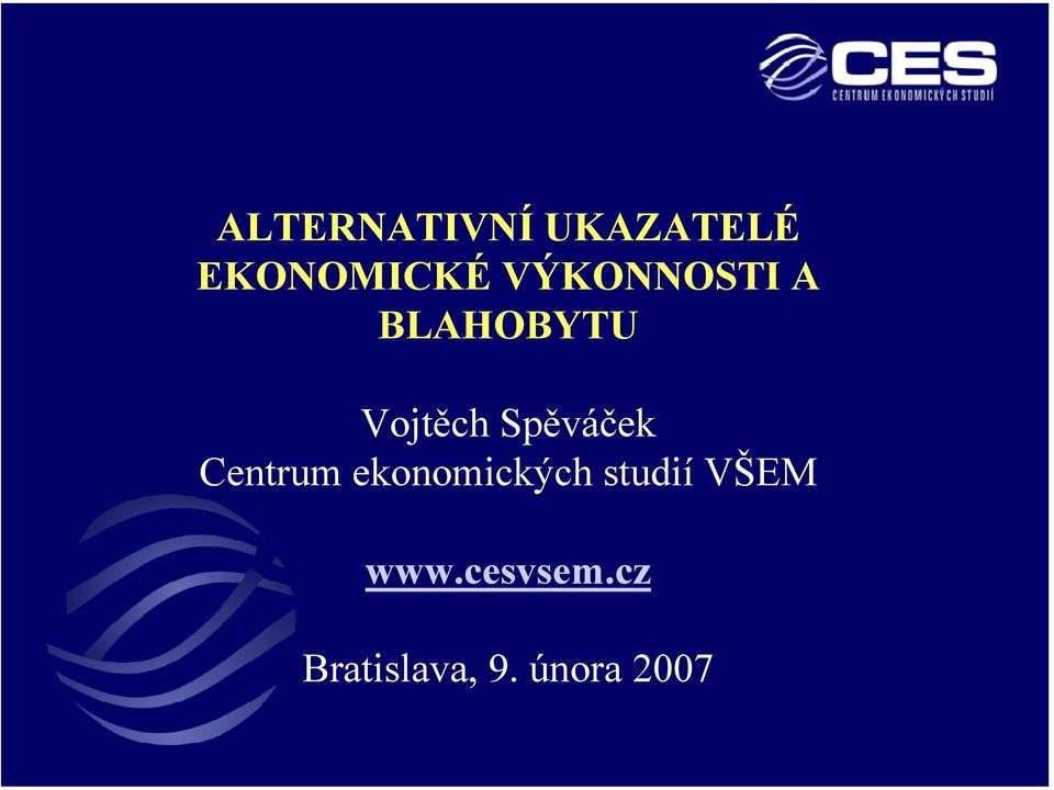 Spěváček Centrum ekonomických studií