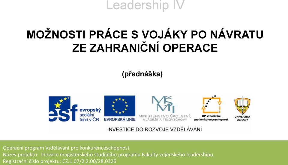 konkurenceschopnost Název projektu: Inovace magisterského studijního