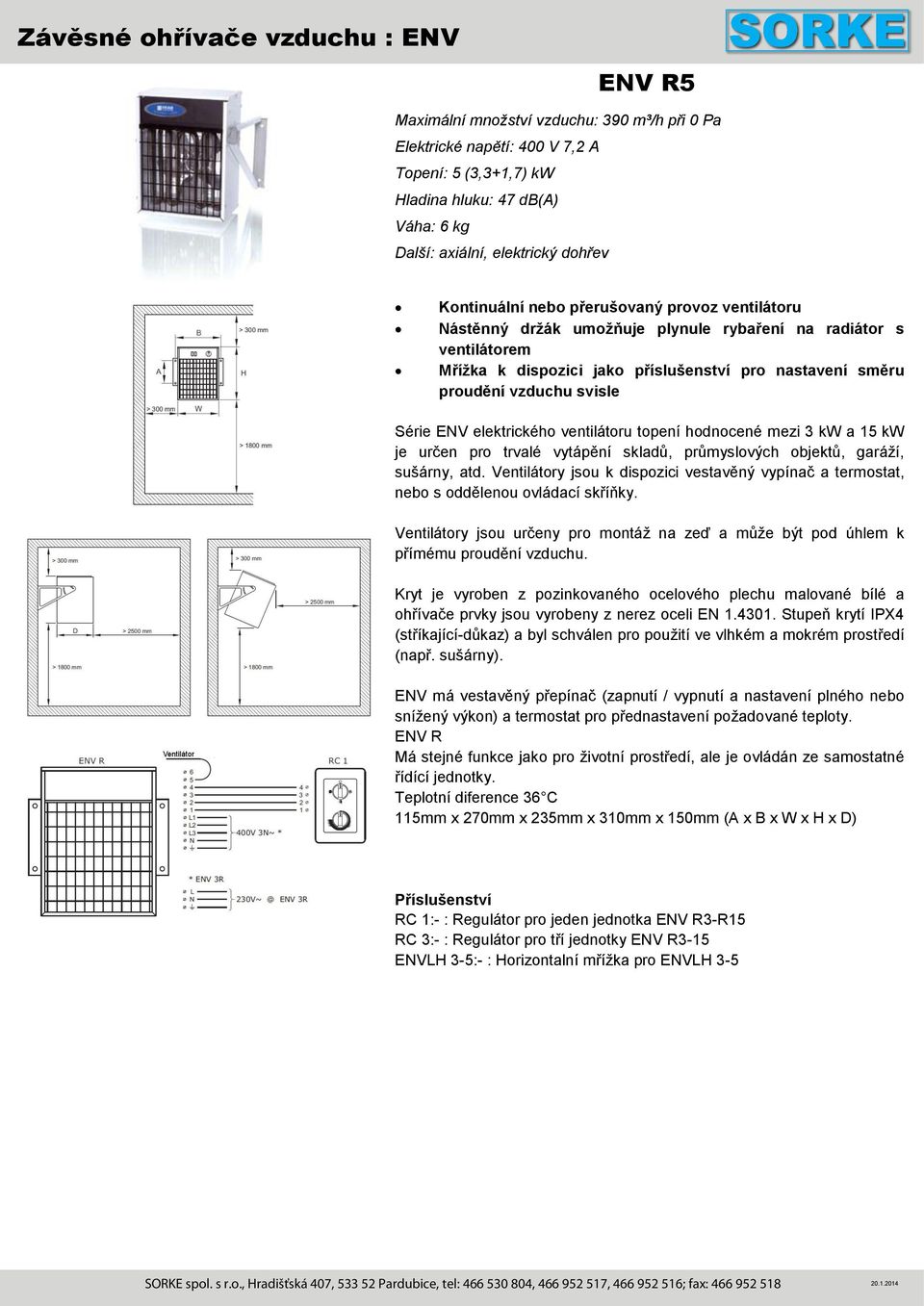 Teplotní diference 36 C 115mm x 270mm x 235mm x 310mm x 150mm (A x B x W x H x D) RC 1:- : Regulátor