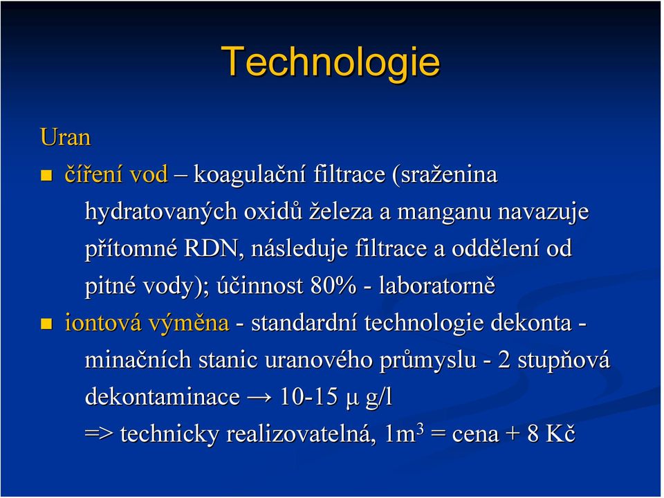 laboratorně iontová výměna - standardní technologie dekonta - minačních stanic uranového průmyslu