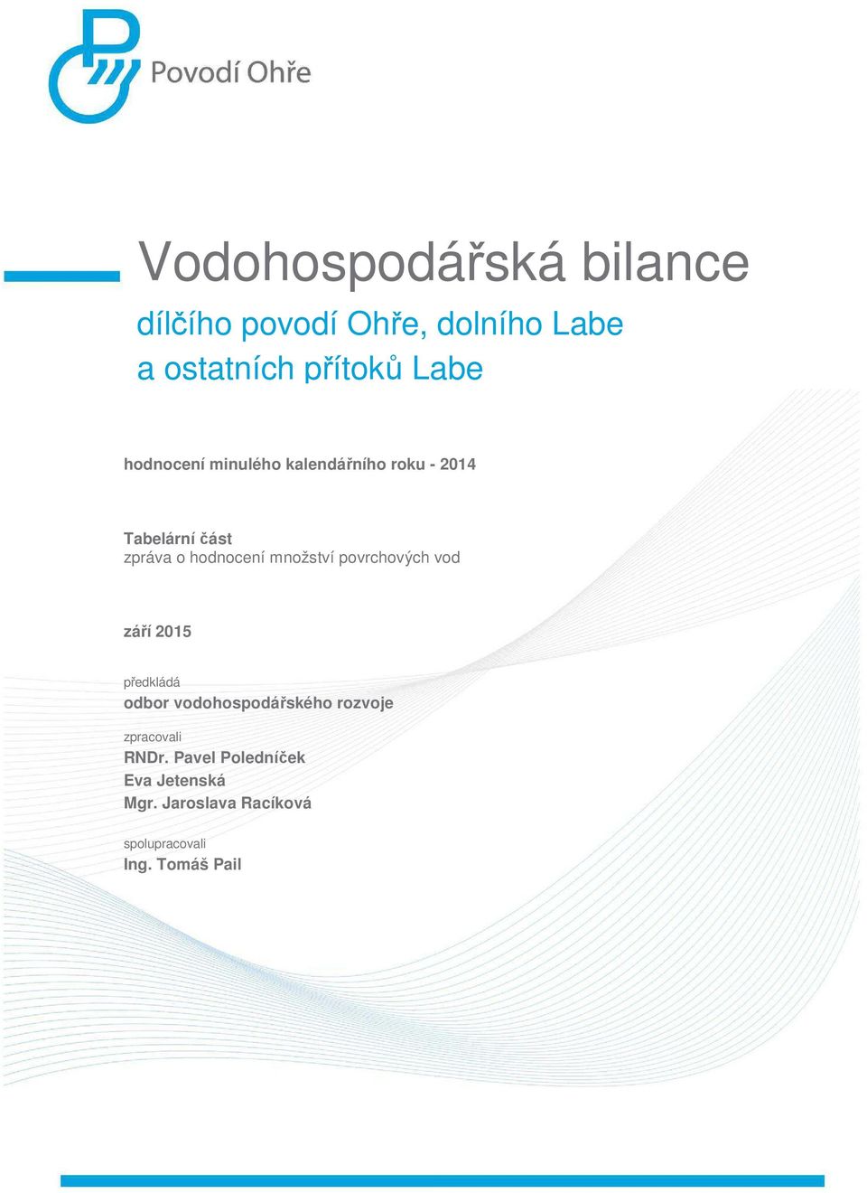 množství povrchových vod září 2015 předkládá odbor vodohospodářského rozvoje