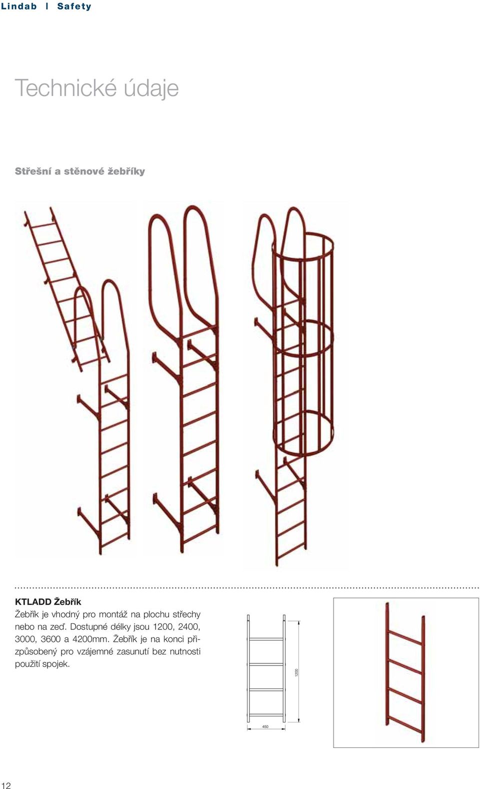 Dostupné délky jsou 1200, 2400, 3000, 3600 a 4200mm.