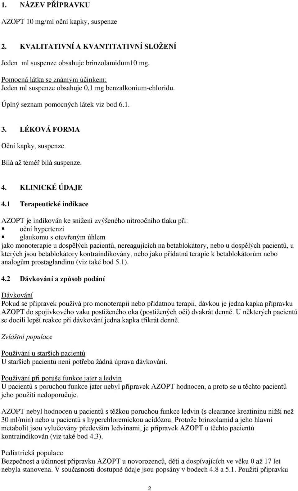 4. KLINICKÉ ÚDAJE 4.