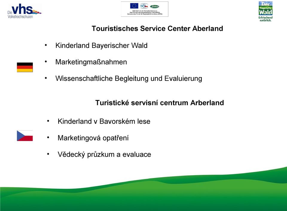 Evaluierung Turistické servisní centrum Arberland Kinderland