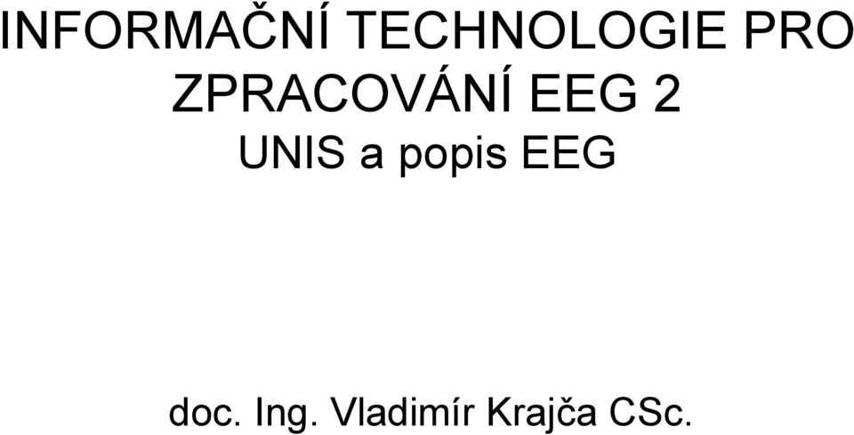 UNIS a popis EEG doc.