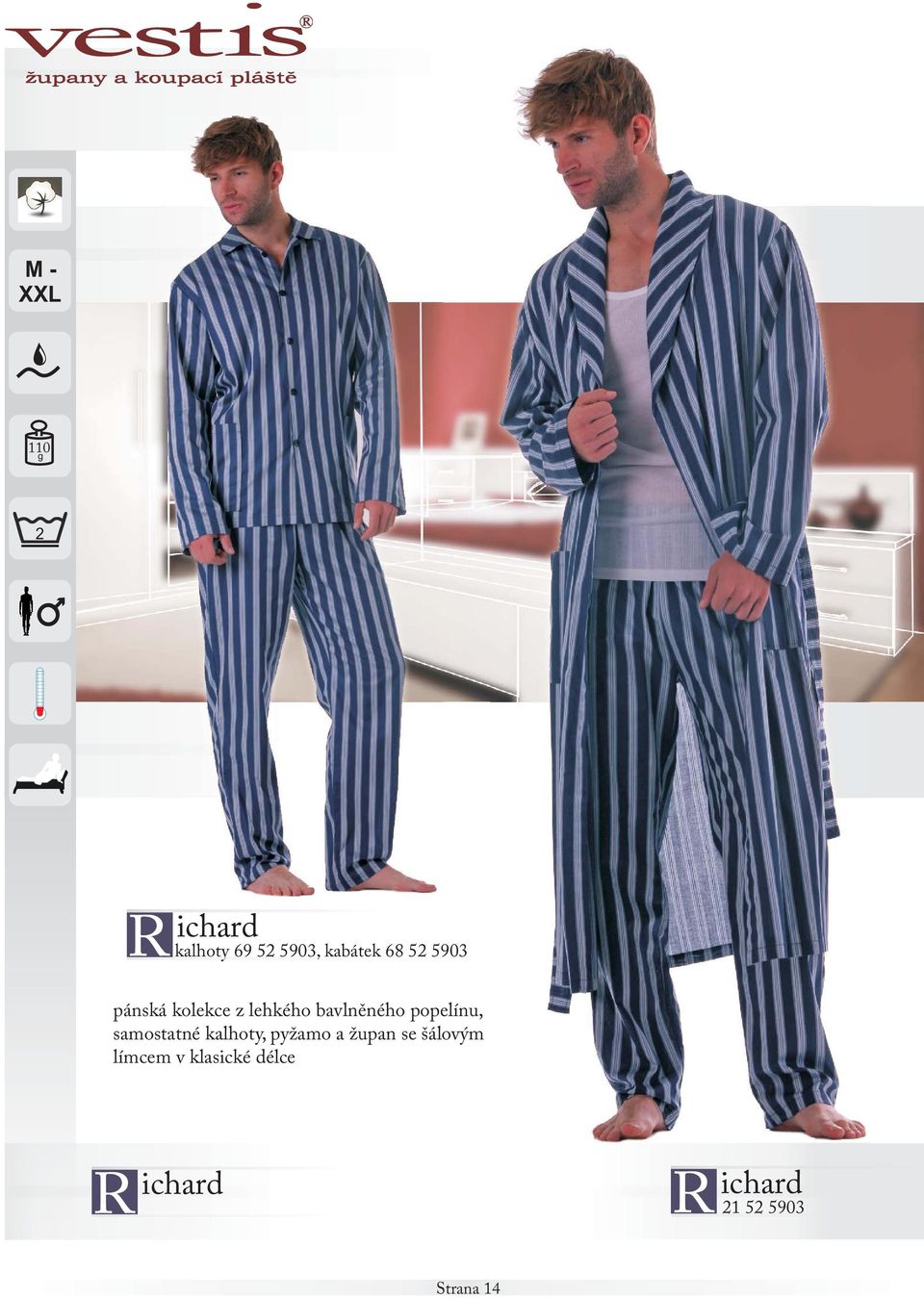 samostatné kalhoty, pyžamo a župan se šálovým límcem