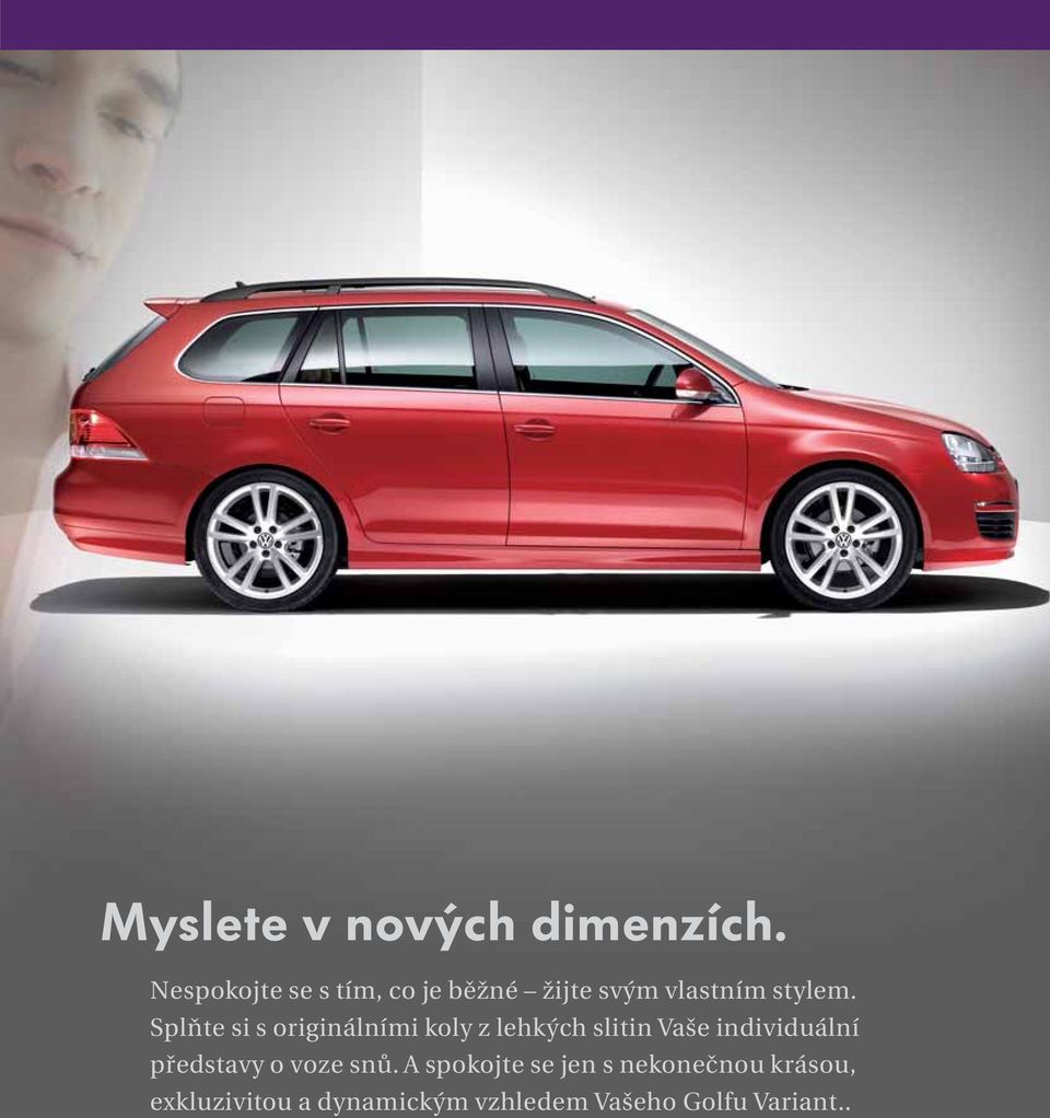 Splňte si s originálními koly z lehkých slitin Vaše individuální