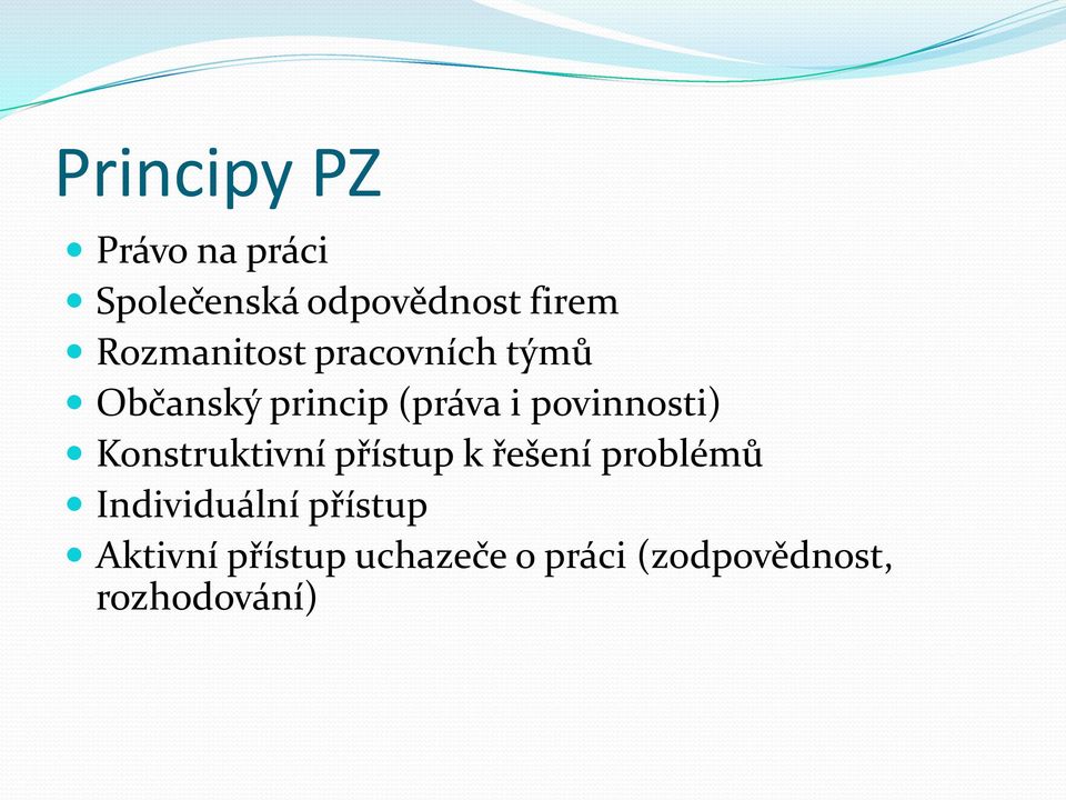 povinnosti) Konstruktivní přístup k řešení problémů