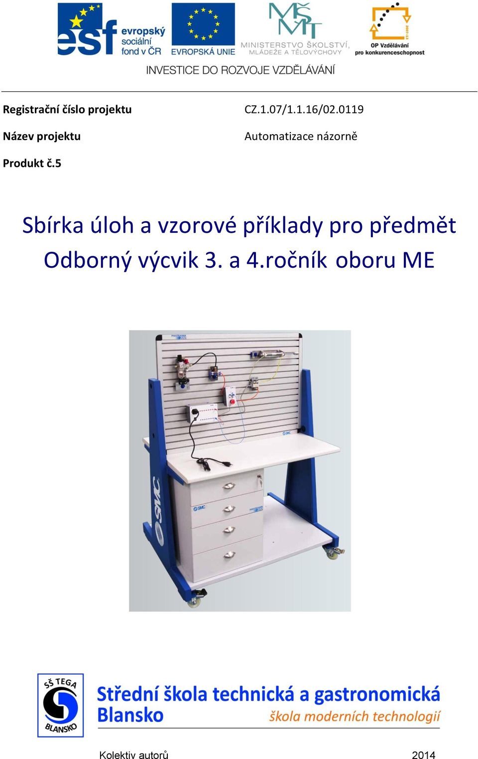 5 Sbírka úloh a vzorové příklady pro předmět