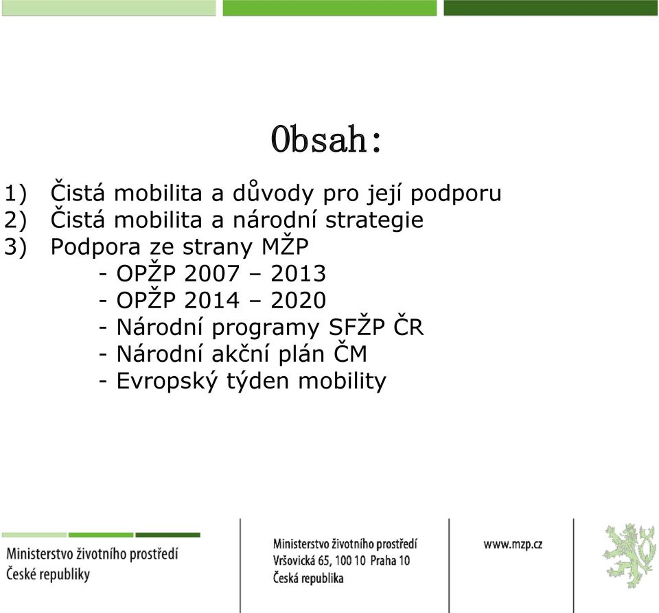 MŽP - OPŽP 2007 2013 - OPŽP 2014 2020 - Národní