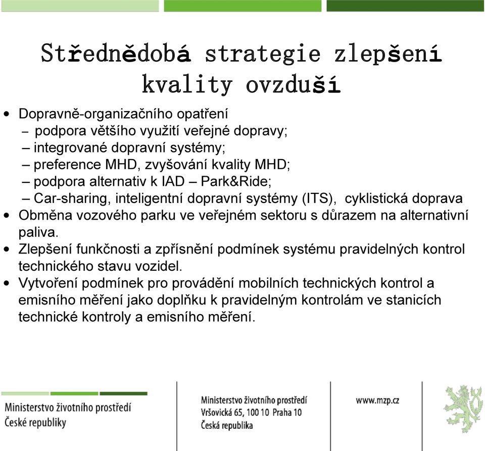 vozového parku ve veřejném sektoru s důrazem na alternativní paliva.
