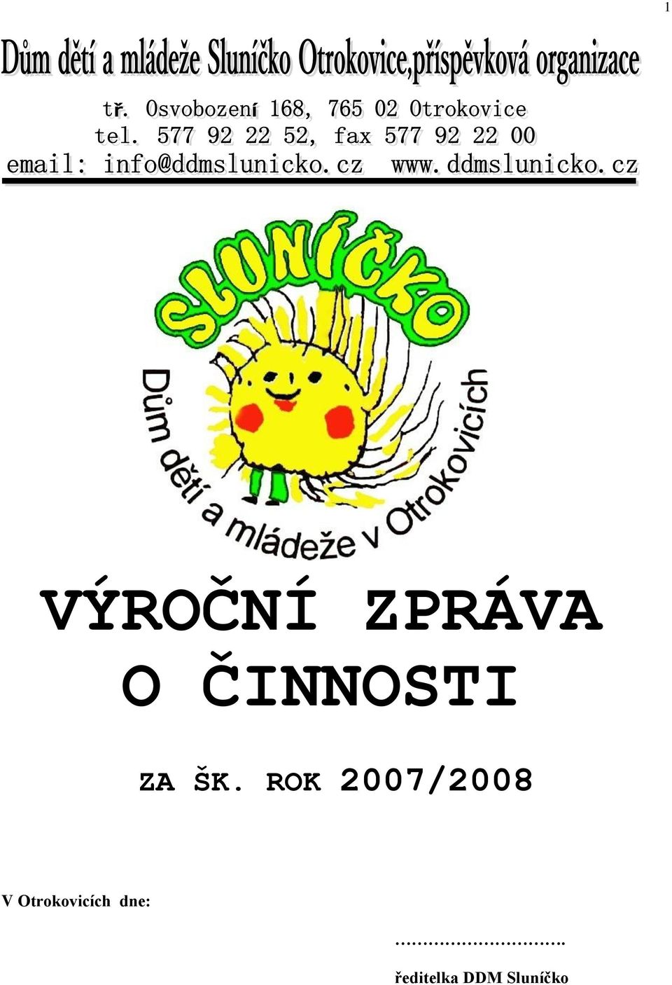 ROK 2007/2008 V