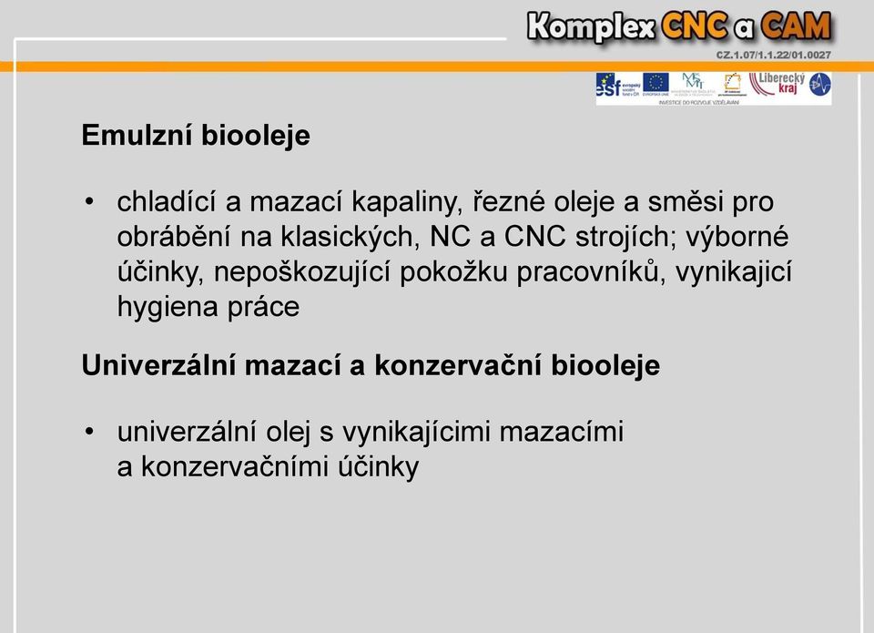 pokožku pracovníků, vynikajicí hygiena práce Univerzální mazací a