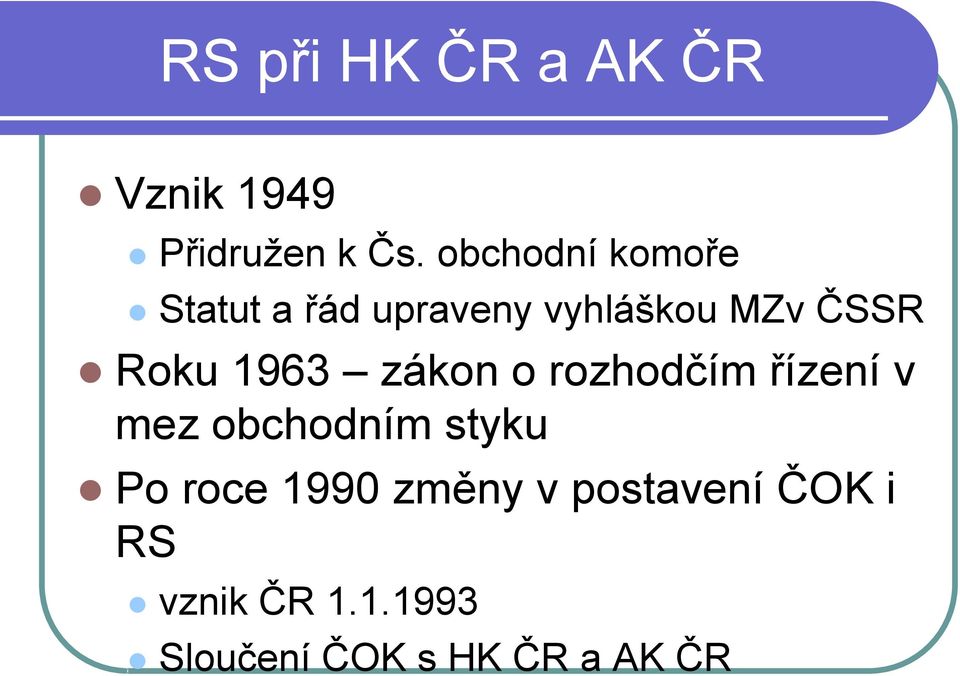 1963 zákon o rozhodčím řízení v mez obchodním styku Po roce