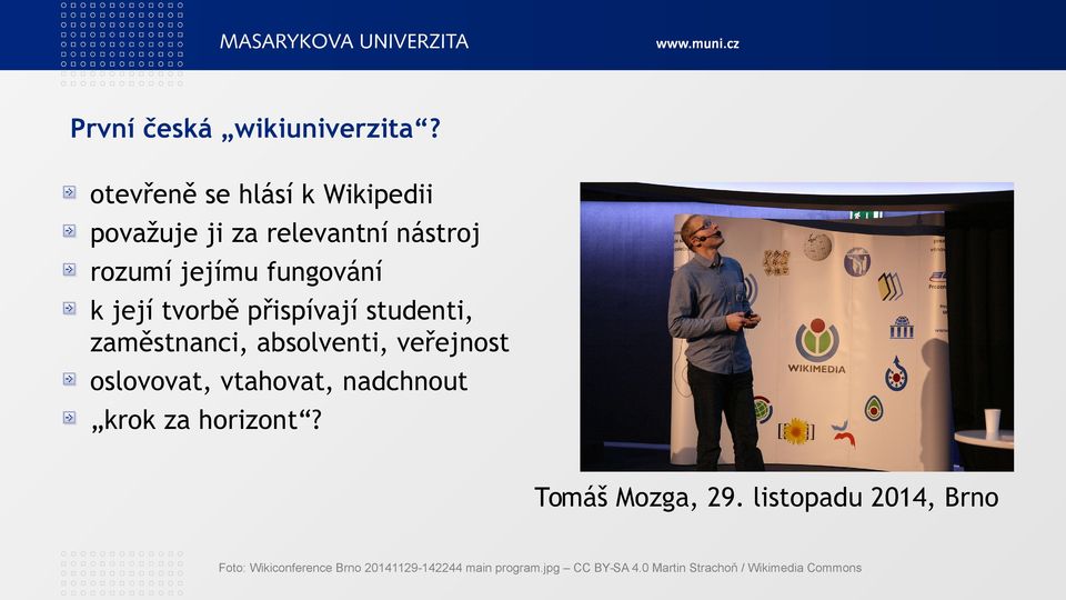 tvorbě přispívají studenti, zaměstnanci, absolventi, veřejnost oslovovat, vtahovat, nadchnout