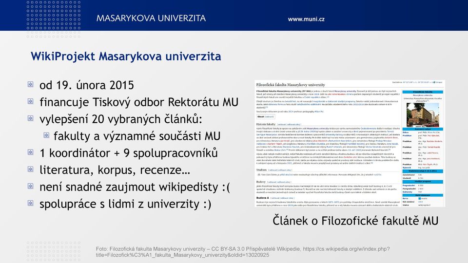9 spolupracovníků literatura, korpus, recenze není snadné zaujmout wikipedisty :( spolupráce s lidmi z univerzity :) Článek o