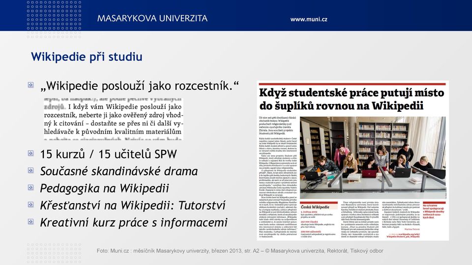 Křesťanství na Wikipedii: Tutorství Kreativní kurz práce s informacemi Foto: