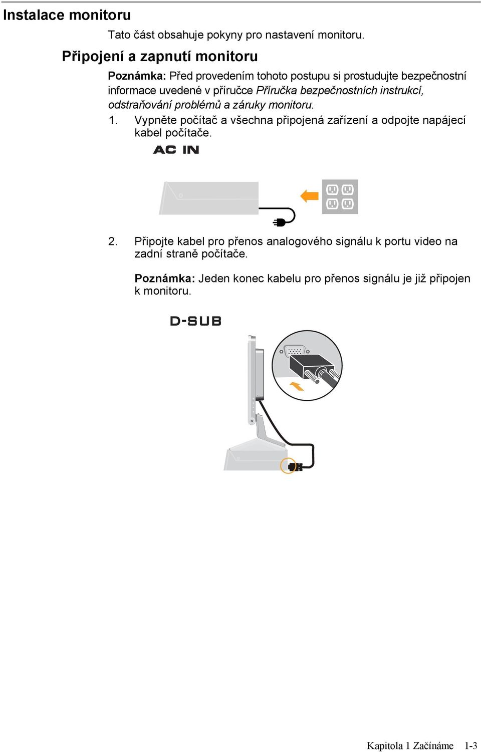 bezpečnostních instrukcí, odstraňování problémů a záruky monitoru. 1.