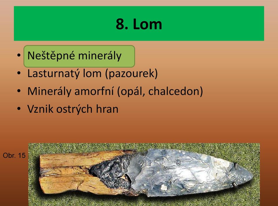 Minerály amorfní (opál,