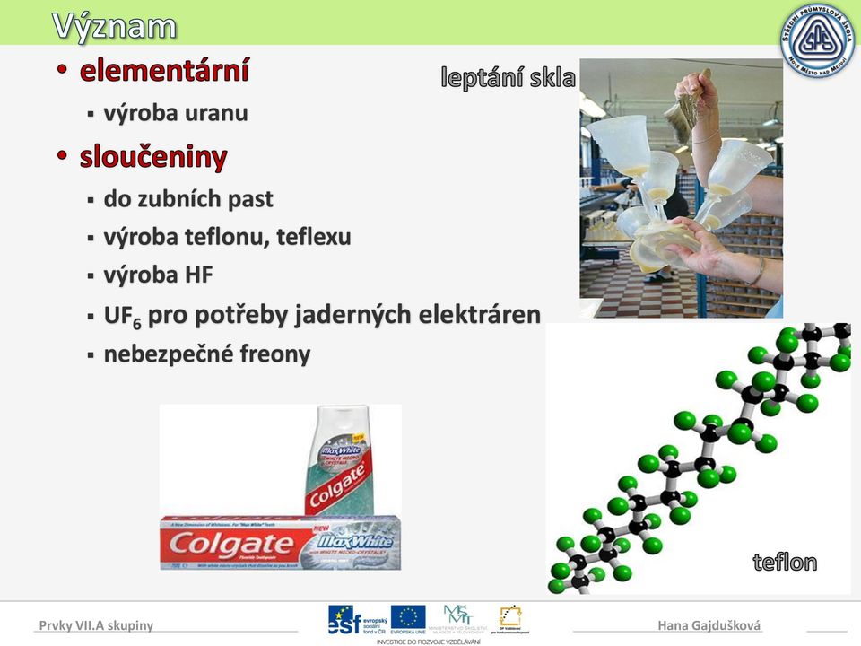 výroba HF UF 6 pro potřeby