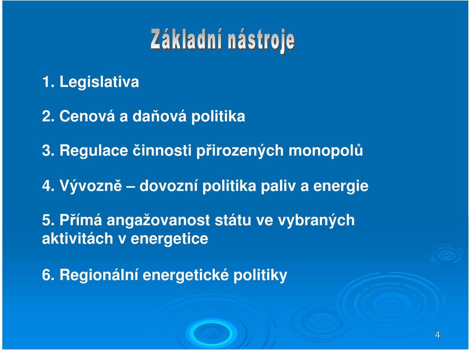 Vývozně dovozní politika paliv a energie 5.